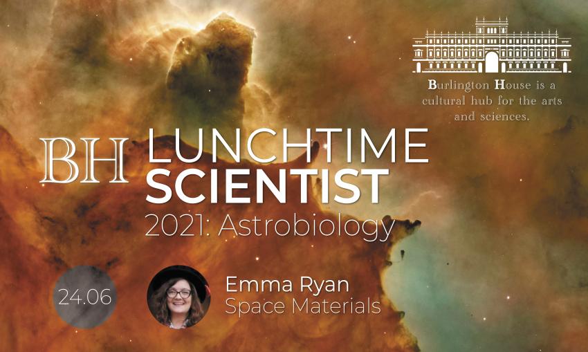 A nebula background image in orange and green with a logo of Burlington House in London announcing BH Lunchtime Scientist: Astrobiology 2021